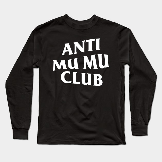 Anti Mu Mu Club Long Sleeve T-Shirt by themulive